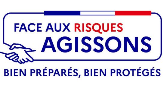 Face aux risques agissons. Bien préparés, bien protégés 