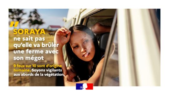 Soraya ne sait pas qu'elle va brûler une ferme avec son mégot. 9 feux sur 10 sont d’origine humaine